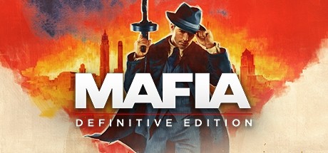 四海兄弟: 最终版/黑手党：最终版/Mafia: Definitive Edition
