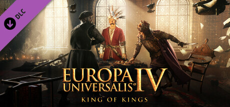 欧陆风云4|v1.37.4.0|全DLC终极版|7G大小|汉化补丁|Europa Universalis IV King of Kings