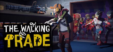 僵尸启示录/行尸走售/The Walking Trade
