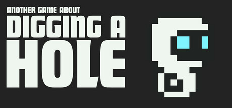 掘地求财/A Game About Digging A Hole