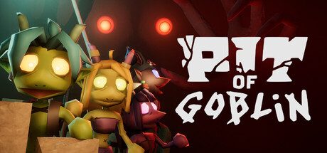 地精之渊/PIT OF GOBLIN