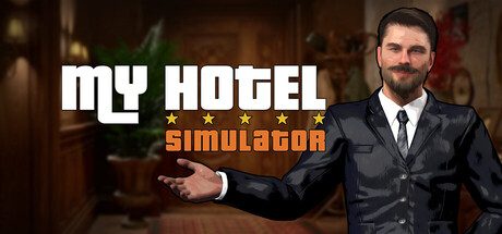 我的酒店模拟器/My Hotel Simulator