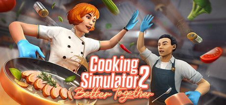 烹饪模拟器2：合作无间/Cooking Simulator 2: Better Together/支持网络联机