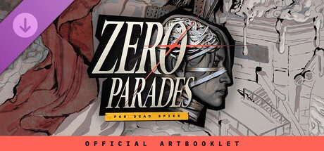 归零巡礼：亡谍镇魂曲/ZERO PARADES: For Dead Spies
