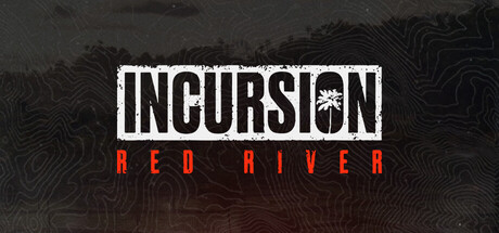 红河行动/Incursion Red River