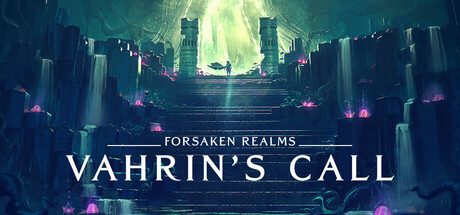 遗忘国度：瓦林的召唤/Forsaken Realms: Vahrin’s Call
