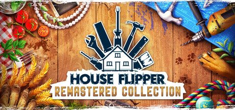 房产达人：重制版合集/House Flipper Remastered Collection
