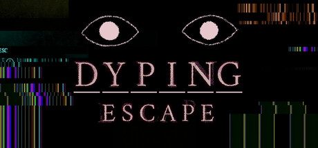 死亡逃生：生死敲定/Dyping Escape